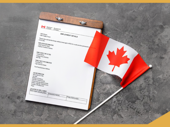 Includes a copy of an Labour Market Impact Assessment (LMIA), the first step for Canadian employers hiring foreign workers. The document is next to a Canadian flag.