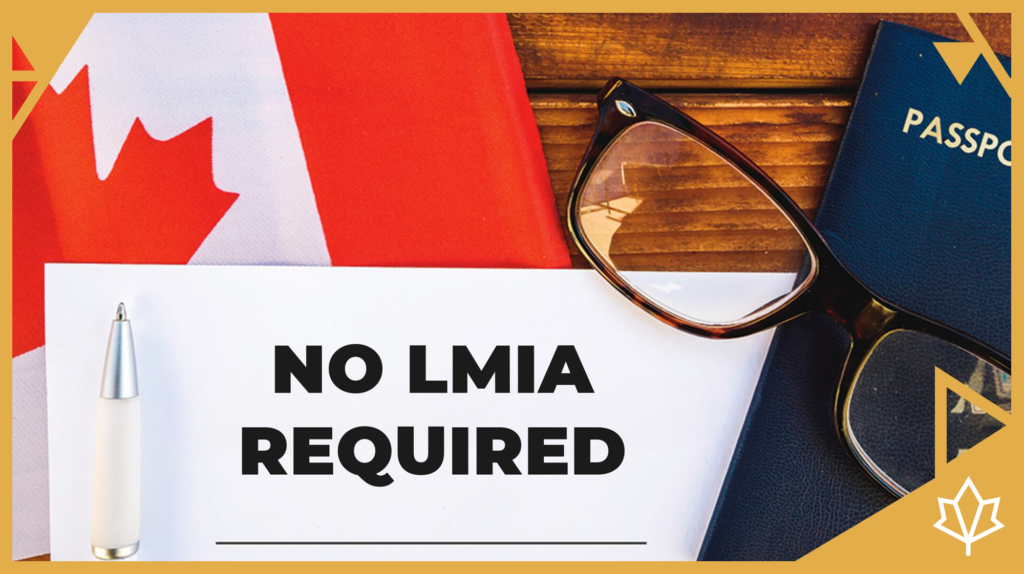 A close-up of a Canadian flag, a passport, and a pen on a wooden desk, with the words "No LMIA Required" written on a sheet of paper.